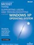 Supporting Users and Troubleshooting Microsoft Windows XP MCDST Training (esame 70-271)
