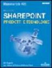 Microsoft SharePoint Resource Kit. Prodotti e tecnologie. Con CD-Rom