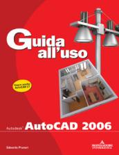 AutoCAD 2006. Guida all'uso
