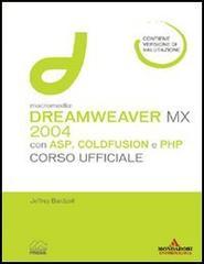 Macromedia Dreamweaver MX 2004 con ASP, ColdFusion, and PHP. Corso ufficiale. Con CD-ROM