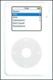 IPod Book. Divertirsi con iPod e iTunes Music Store