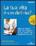 La tua vita è un delirio? Organizzati e gestisci il tuo tempo con Microsoft Outlook