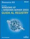 Windows XP e Windows Server 2003. Guida al registry. Con CD-ROM