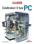 Costruisci il tuo PC