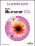 Adobe Illustrator CS2. La grande guida