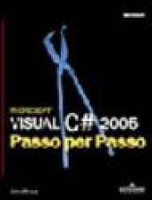 Microsoft Visual C# 2005. Passo per passo