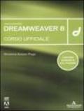 Macromedia Dreamweaver 8. Corso ufficiale. Con CD-Rom