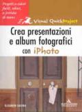 Crea presentazioni e album fotografici con iPhoto