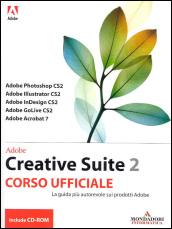 Adobe Creative Suite 2. Corso ufficiale. Con CD-ROM