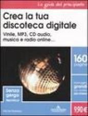 Crea la tua discoteca digitale