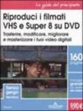 Riproduci i filmati VHS e Super 8 su DVD