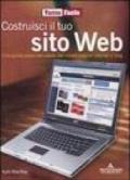 Costruisci il tuo sito Web. Una guida passo per passo per creare pagine internet e blog