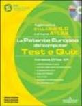 La patente europea del computer. Test e quiz. Versione Office XP. Con CD-ROM