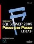 Microsoft SQL Server 2005. Passo per passo. Le basi