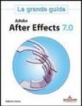 Adobe After Effects 7.0. La grande guida