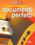 Creare e stampare documenti perfetti