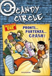 Pronti... partenza... crash! Candy Circle. 1.