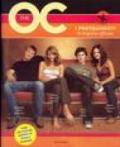 The O.C. I protagonisti. La biografia ufficiale