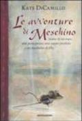 Le avventure di Meschino. Storia di un topo, una principessa, una zuppa proibita e un rocchetto di filo