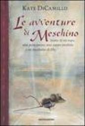 Le avventure di Meschino. Storia di un topo, una principessa, una zuppa proibita e un rocchetto di filo
