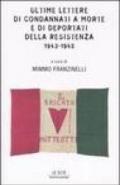 Ultime lettere di condannati a morte e di deportati della Resistenza 1943-1945