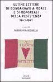 Ultime lettere di condannati a morte e di deportati della Resistenza 1943-1945