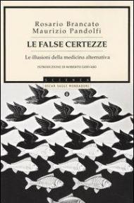 Le false certezze. Le illusioni della medicina alternativa