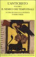 L'anticristo. Testo greco e latino a fronte. 1.Il nemico dei tempi finali. Testi dal II al IV secolo