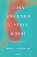 Cosa sognano i pesci rossi