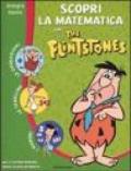 Scopri la matematica con The Flintstones. Per il 1° biennio