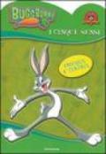 Bugs Bunny. I cinque sensi