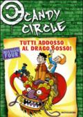 Tutti addosso al drago rosso! Candy Circle. 4.