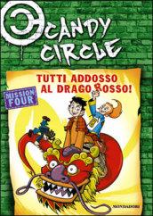 Tutti addosso al drago rosso! Candy Circle. 4.