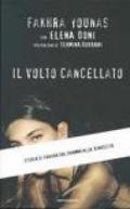 Il volto cancellato. Storia di Fakhra dal dramma alla rinascita