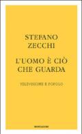 L'uomo è ciò che guarda. Televisione e popolo