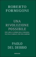 Una rivoluzione possibile. Dieci anni al governo della Lombardia: che cosa è cambiato, che cosa cambierà