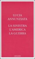 La sinistra, l'America, la guerra