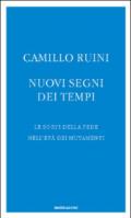 Nuovi segni dei tempi. Le sorti della fede nell'età dei mutamenti