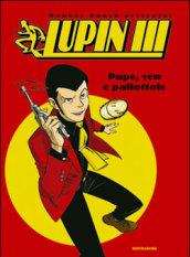 Pupe, yen e palottole. Lupin III