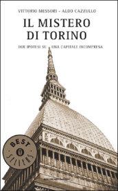 Il mistero di Torino. Due ipotesi su una capitale incompresa