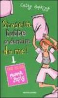 Stasera tutte a dormire da me! Ore 20.00 pigiama party