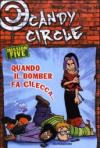 Quando il bomber fa cilecca... Candy Circle: 5