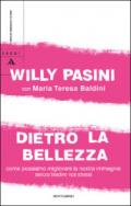 Dietro la bellezza. Come possiamo migliorare la nostra immagine senza tradire noi stessi