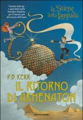 Il ritorno di Akhenaton. La stirpe della lampada