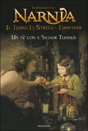 Un tè con il signor Tumnus. Il leone, la strega e l'armadio. Le cronache di Narnia. Ediz. illustrata