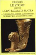 Le storie. Libro 9°: La battaglia di Platea. Testo greco a fronte