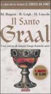 Il Santo Graal. Una catena di misteri lunga duemila anni