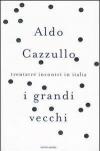 I grandi vecchi. Trentatré incontri in Italia