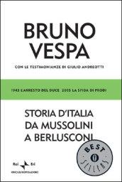 Storia d'Italia da Mussolini a Berlusconi. 1943 l'arresto del Duce, 2005 la sfida di Prodi. Con le testimonianze di Giulio Andreotti