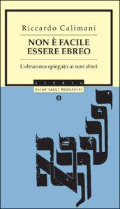 Non è facile essere ebreo: L'ebraismo spiegato ai non ebrei